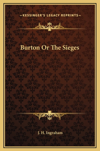 Burton Or The Sieges