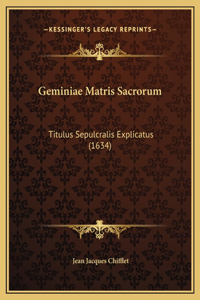 Geminiae Matris Sacrorum