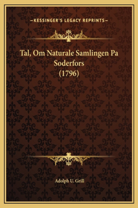 Tal, Om Naturale Samlingen Pa Soderfors (1796)