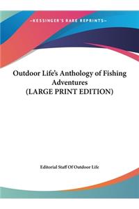 Outdoor Life's Anthology of Fishing Adventures