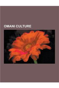 Omani Culture: Languages of Oman, National Symbols of Oman, Omani Media, Omani Music, Religion in Oman, Sport in Oman, Arabic Languag