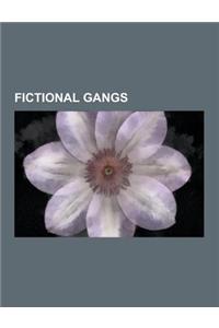 Fictional Gangs