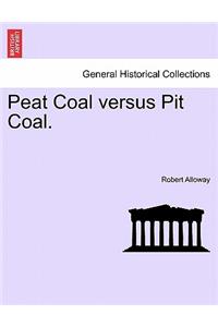 Peat Coal Versus Pit Coal.