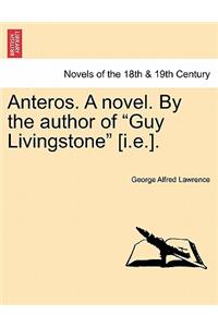 Anteros. a Novel. by the Author of Guy Livingstone [I.E.].