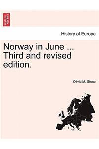 Norway in June ... Third and Revised Edition.