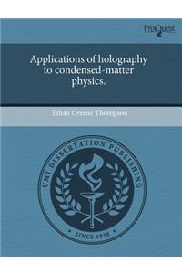 Applications of Holography to Condensed-Matter Physics