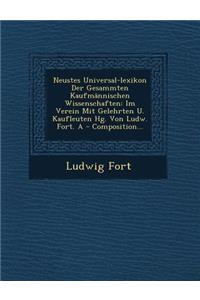 Neustes Universal-Lexikon Der Gesammten Kaufmannischen Wissenschaften