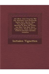 �der� Neue, Zum Zweyten Mal Zur Himmels-weyd Ruffende, Seelen-hirt