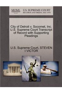 City of Detroit V. Socomet, Inc. U.S. Supreme Court Transcript of Record with Supporting Pleadings