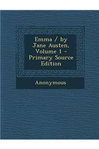 Emma / By Jane Austen, Volume 1
