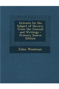 Extracts on the Subject of Slavery