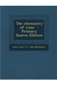 The Chemistry of Wine