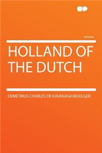Holland of the Dutch