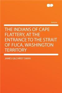 The Indians of Cape Flattery, at the Entrance to the Strait of Fuca, Washington Territory
