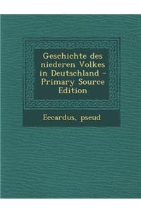 Geschichte Des Niederen Volkes in Deutschland