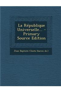 La République Universelle...
