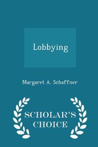 Lobbying - Scholar's Choice Edition