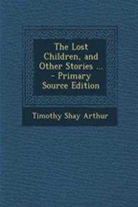 The Lost Children, and Other Stories ...