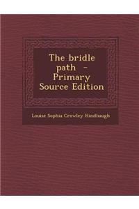 The Bridle Path - Primary Source Edition