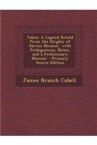 Taboo: A Legend Retold from the Dirghic of Saevius Nicanor, with Prolegomena, Notes, and a Preliminary Memoir