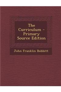 The Curriculum - Primary Source Edition