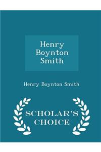 Henry Boynton Smith - Scholar's Choice Edition