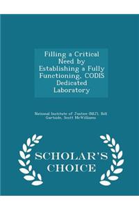 Filling a Critical Need by Establishing a Fully Functioning, Codis Dedicated Laboratory - Scholar's Choice Edition