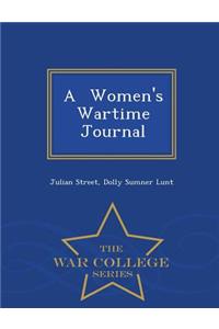 A Women's Wartime Journal - War College Series