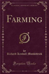 Farming (Classic Reprint)