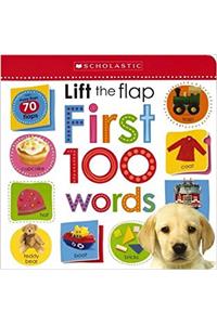 Lift the Flap First 100 Words (Scholastic Early Learners)