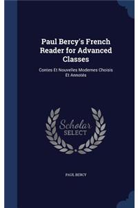 Paul Bercy's French Reader for Advanced Classes: Contes Et Nouvelles Modernes Choisis Et Annotés