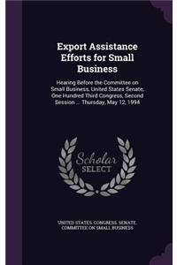 Export Assistance Efforts for Small Business