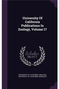 University of California Publications in Zoology, Volume 17