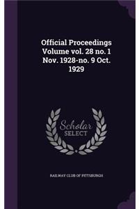 Official Proceedings Volume vol. 28 no. 1 Nov. 1928-no. 9 Oct. 1929