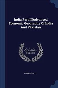 India Part IIIAdvanced Economic Geography Of India And Pakistan