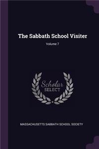 Sabbath School Visiter; Volume 7