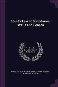 Hunt's Law of Boundaries, Walls and Fences