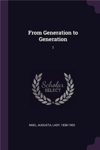 From Generation to Generation