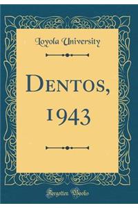 Dentos, 1943 (Classic Reprint)