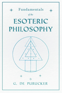 Fundamentals of the Esoteric Philosophy