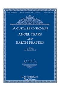 Angel Tears and Earth Prayers