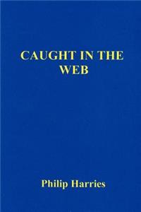 Caught in the Web