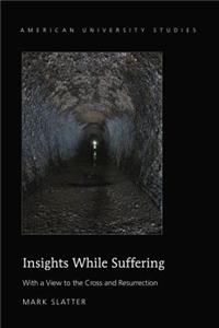 Insights While Suffering