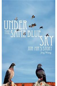 Under the Same Blue Sky