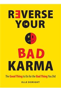 Reverse Your Bad Karma