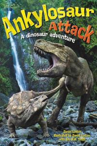 Ankylosaur Attack: A Dinosaur Adventure