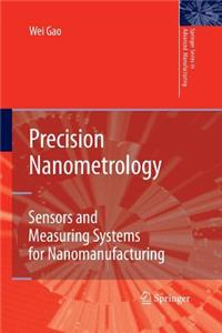 Precision Nanometrology: Sensors and Measuring Systems for Nanomanufacturing