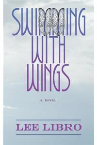 Swimming with Wings