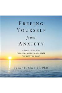 Freeing Yourself from Anxiety