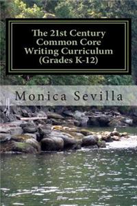 21st Century Common Core Writing Curriculum (Grades K-12)